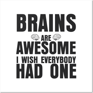 BRAINS ARE AWESOME Posters and Art